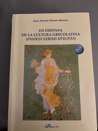 En defensa de la cultura grecolatina (paideia v...