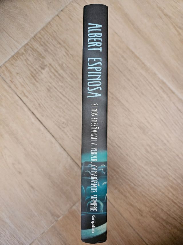 Si nos enseñaran a perder, ganaríamos siempre /...