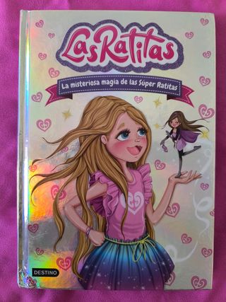 Las Ratitas 3. La misteriosa magia de las Súper...