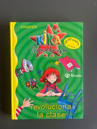 Kika Superbruja revoluciona la clase (Kika Superbruja / Kika Superwitch) (Spanish Edition)