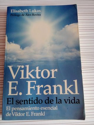 El sentido de la vida. Viktor E. Frankl