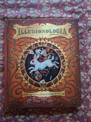 Illusionologia. La scienza segreta dei maghi