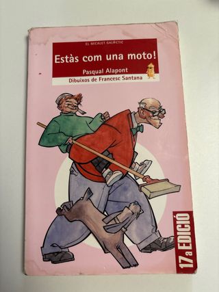 Estàs com una moto!