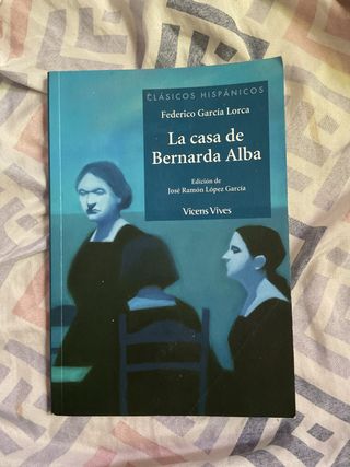 La Casa De Bernarda Alba (Clasicos Hispanicos /...