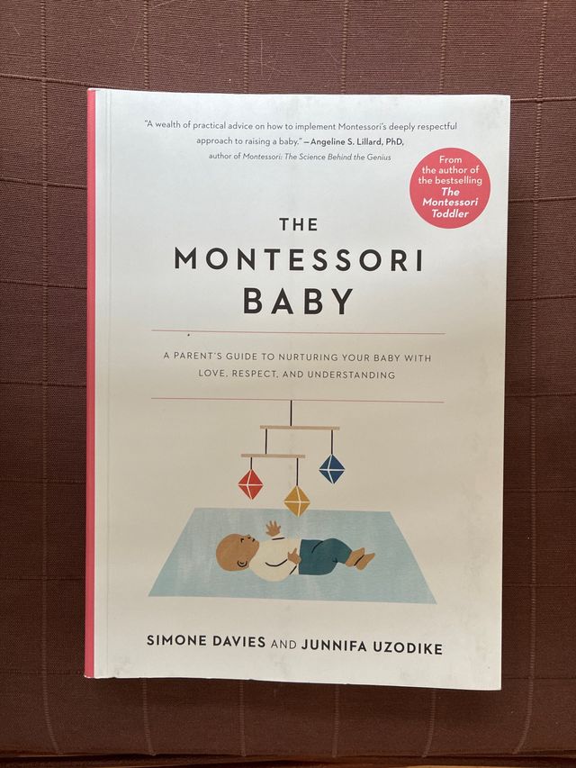 The Montessori Baby: A Parent's Guide to Nurtur...