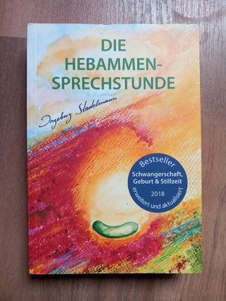 Die Hebammensprechstunde - Ingeborg Stadelmann