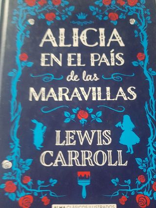 Alicia en el país de las maravillas (Clásicos i...