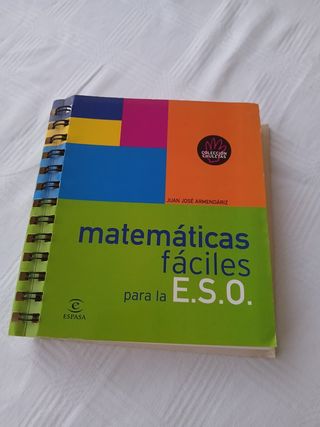 Matematicas faciles para la E.S.O. manual práctica
