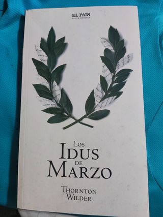 Los Idus de Marzo - Thornton Wilder