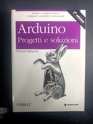 Arduino. Progetti e soluzioni