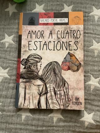 Amor a Cuatro Estaciones: El Diario De Una Ilus...