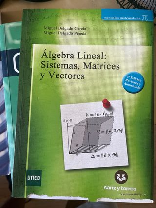 Álgebra Lineal: Sistemas, matrices y vectores (...