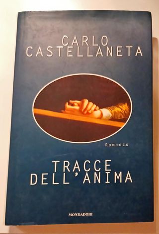 Tracce dell'anima: Romanzo (Scrittori italiani)...