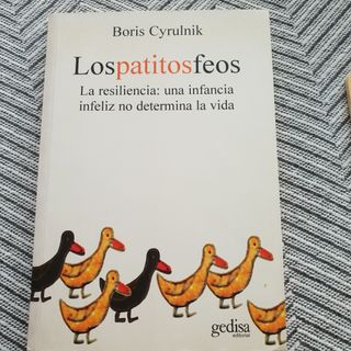 Los patitos feos: La resiliencia: una infancia ...