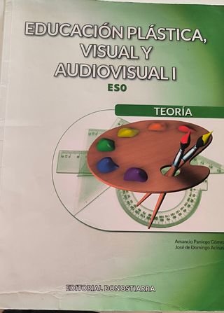 Educación Plástica, Visual y Audiovisual I - Te...