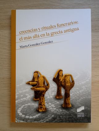 Creencias y rituales funerarios en la Grecia...