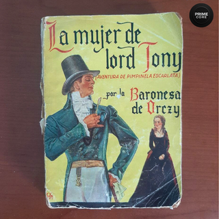 La mujer de Lord Tony – Baronesa de Orczy