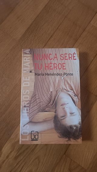 Nunca seré tu héroe (Los libros de…) (Spanish E...