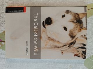 Oxford Bookworms Library: Level 3:: The Call of...