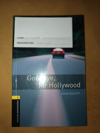 Oxford Bookworms Library: Goodbye, Mr. Hollywoo...