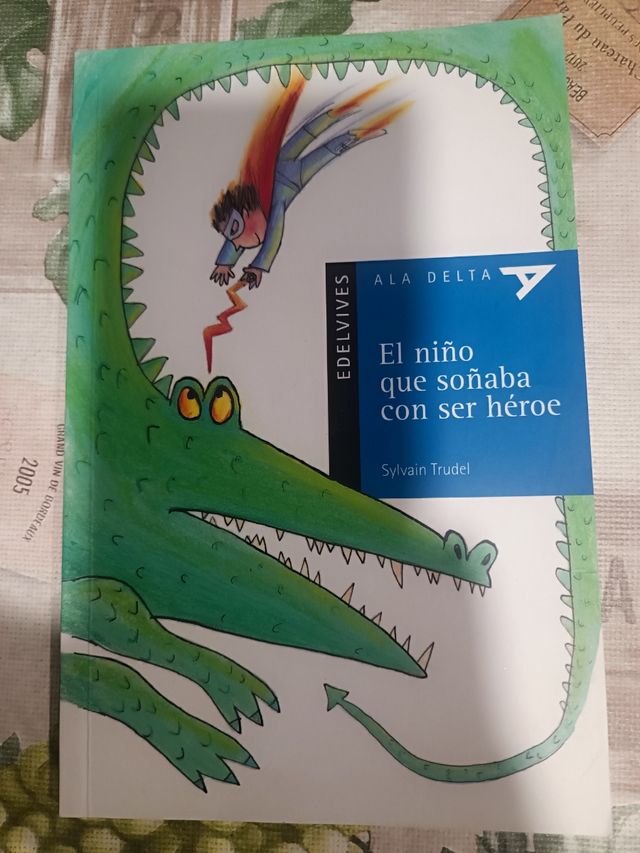 El niño que soñaba con ser héroe (Spanish Edition)