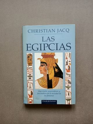 Las egipcias. Christian Jacq.