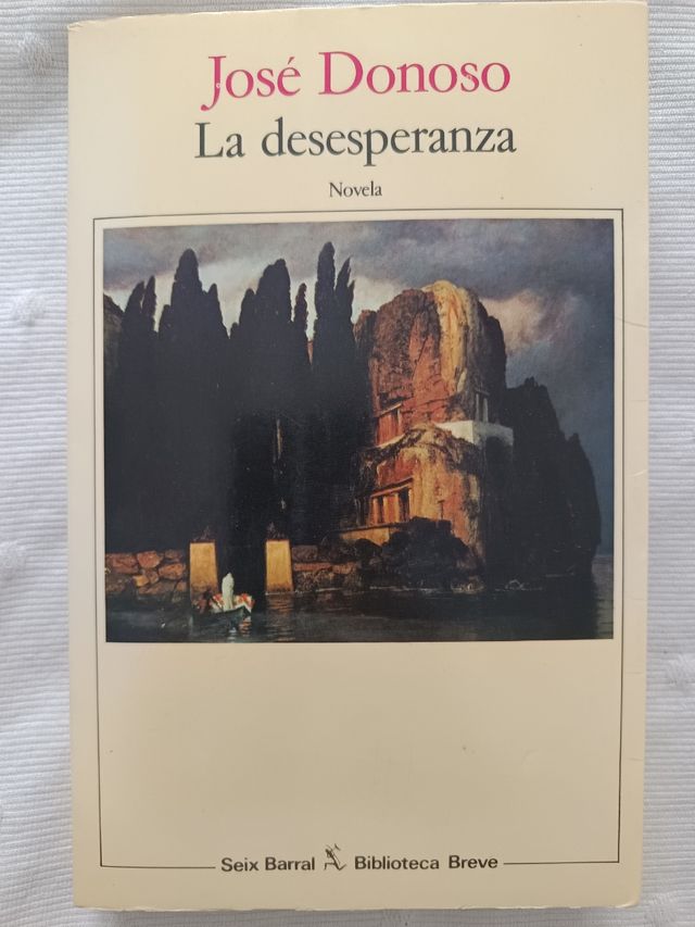 LA Desesperanza - José Donoso