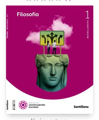 FILOSOFIA 1 BTO CONSTRUYENDO MUNDOS