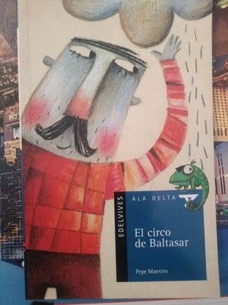 El circo de Baltasar (Ala delta: Serie Azul / H...
