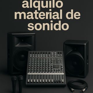 ALQUILER DE EQUIPOS DE SONIDO
