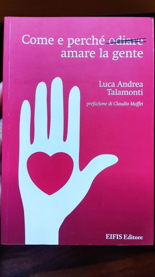 Come e perché odiare amare la gente