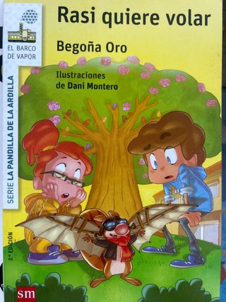 La pandilla de la ardilla 7. Rasi quiere volar ...