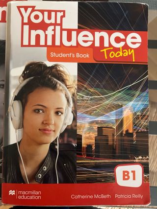 YOUR INFLUENCE TODAY B1 Student's book: libro d...