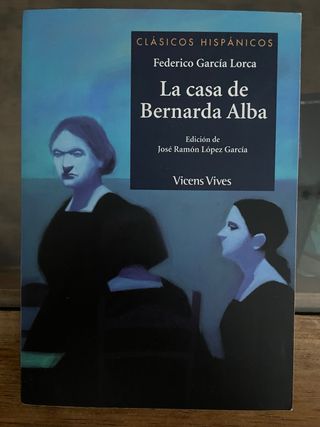 La Casa De Bernarda Alba (Clasicos Hispanicos /...