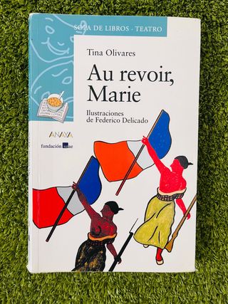 Au revoir, Marie (Sopa de libros:Teatro/ Soup o...