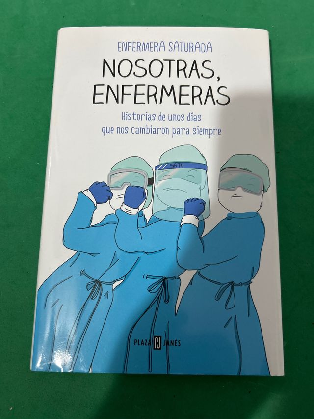 Nosotras, enfermeras: Historias de unos días qu...