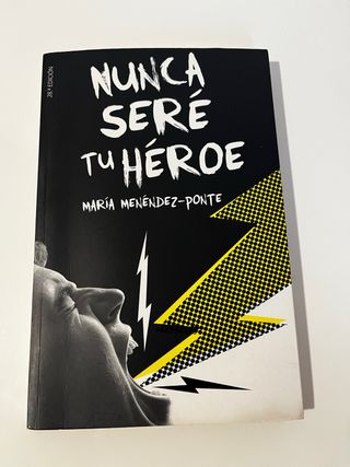 Nunca seré tu héroe (Spanish Edition)