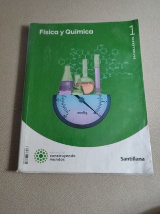 FISICA Y QUIMICA 1 BTO CONSTRUYENDO MUNDOS
