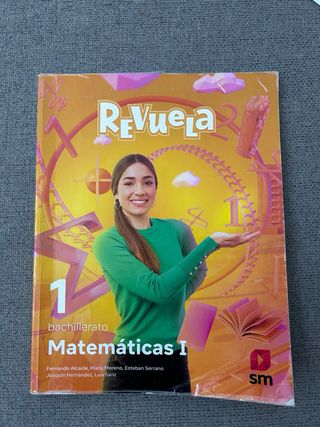 Matemáticas I. 1 Bachillerato. Revuela
