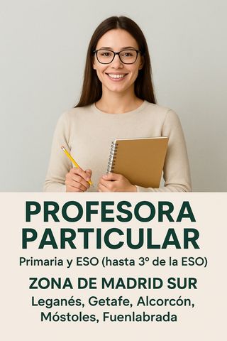 Profesora particular. Primaria y ESO en Madrid Sur