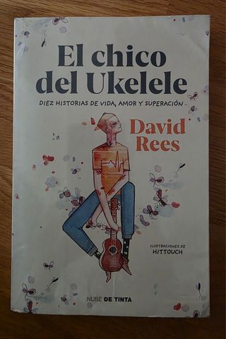 El chico del ukelele: Diez historias de vida, a...