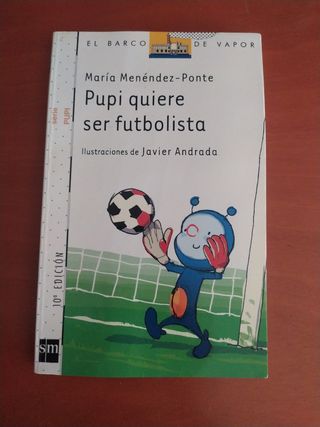 Pupi quiere ser futbolista (El Barco De Vapor: ...