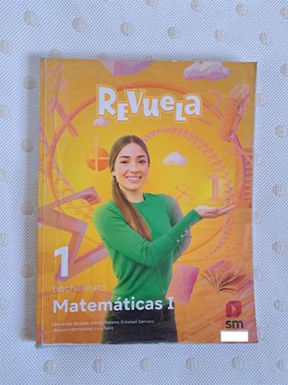 Matemáticas I. 1 Bachillerato. Revuela