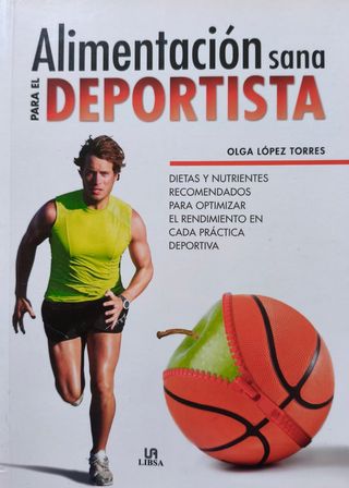 Alimentación Sana para el Deportista: Dietas y ...
