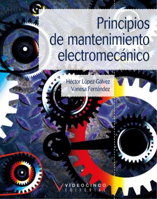 libro PRINCIPIOS DE MANTENIMIENTO ELECTROMECÁNICO