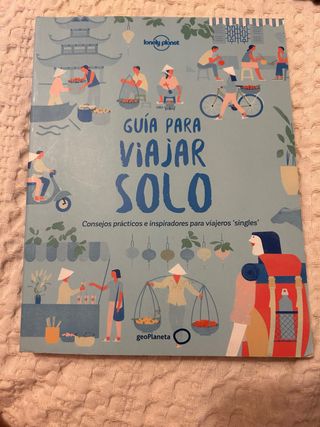 Guía para viajar solo: Consejos prácticos e ins...