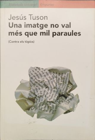 Una imatge no val més que mil paraules: Contra ...