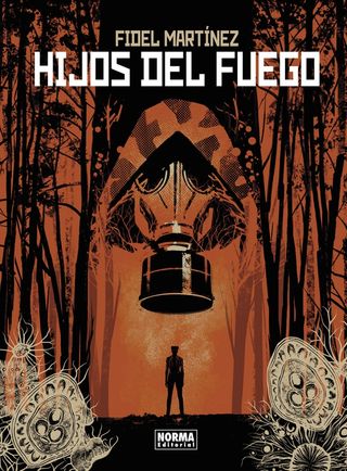 Hijos del Fuego, de Fidel Martínez. Norma NUEVO