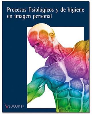 Procesos fisiológicos y de higiene en imagen perso