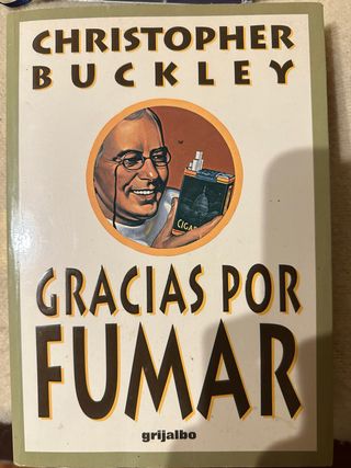 Gracias por fumar. Cristopher Buckley